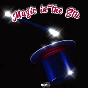 Magic in the Stu (Explicit)