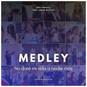 No daré mi vida a nadie más (Medley) (feat. Jaime Guzmán)