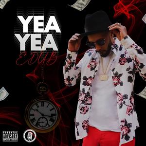 Yea Yea (Explicit)
