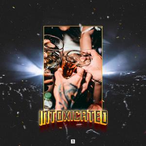 Intoxicated (Explicit)