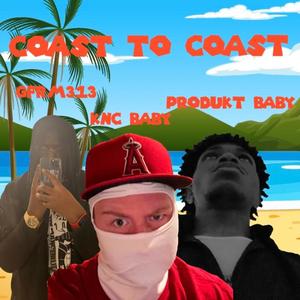 Coast To Coast (feat. Gfrm313 & Produkt Baby) (Explicit)