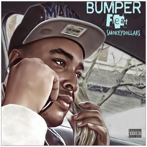 Bumper (feat. smokey dollars) (Explicit)