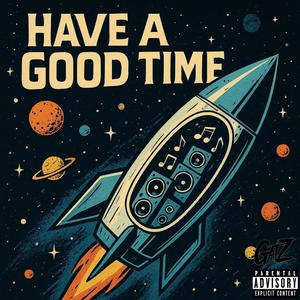 Have A Good Time (Explicit)