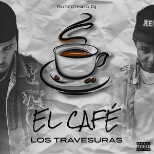 El Cafe (feat. Los Travesuras)