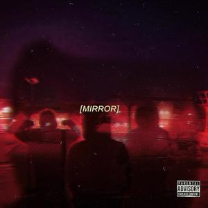 MIRROR (feat. AidTaSee) [Explicit]