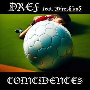 Coincidences (feat. Feat Miroshland)
