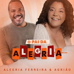 O Pai da Alegria (feat. Agrião)