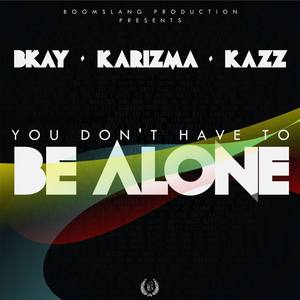 BE ALONE (feat. Karizma)