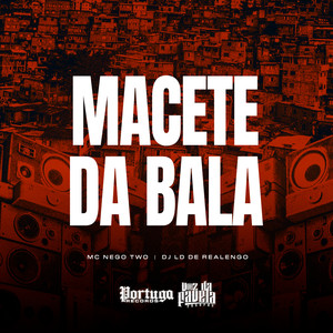Macete da Bala (Explicit)