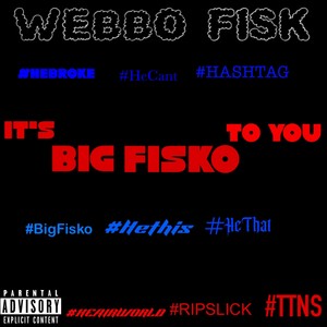 ITS BIG FISKO TO YOU (Explicit)