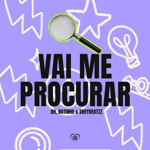 Vai Me Procurar (Explicit)