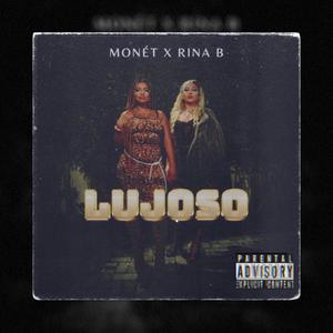 LUJOSO (feat. Monét) (Explicit)