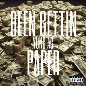 Been Gettin Paper (Explicit)