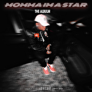 Momma Im A Star (Explicit)