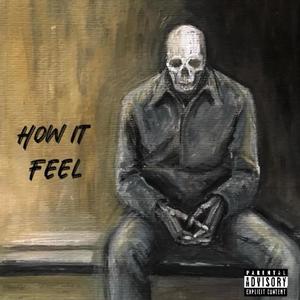 How it Feel (Explicit)