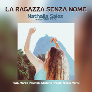 La ragazza senza nome: Nathalia Sales canta Gino Paoli (feat. Marco Pasetto, STEFANO FREDDI & Nicola Monti)
