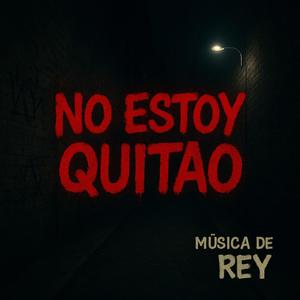No estoy quitao (Explicit)