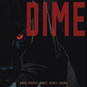 DIME (feat. Basti, Alan T & Cucks) (Explicit)