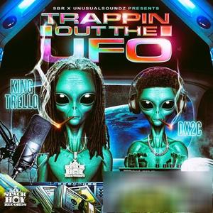 Trappin' Out The UFO (Explicit)