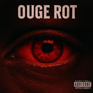 Ouge Rot (Explicit)