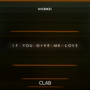 If You Give Me Love