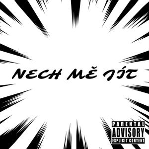 Nech mě jít (Explicit)