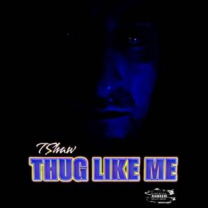 Thug Like Me (Explicit)