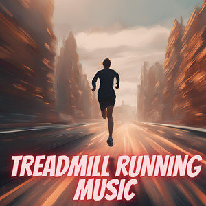 Treadmill Music for Running High bpm