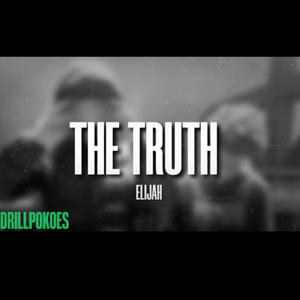 Elijah THE TRUTH (Explicit)