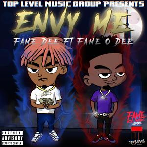 Envy Me(feat. Fame O Dee) (Explicit)