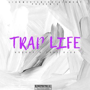 Hoekay Goofy Trap Life (feat. ThatKidd) [Explicit]