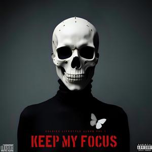 Keep My Focus (Explicit)