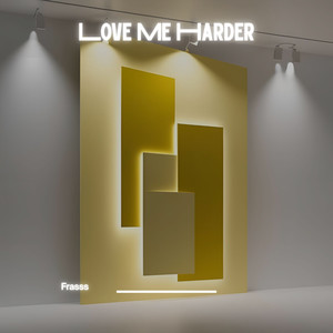Love Me Harder