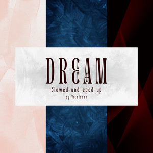 Dream (Slowed)