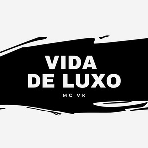 Vida de Luxo