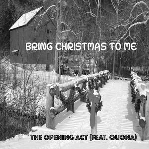 Bring Christmas To Me (feat. Quona)