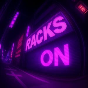 RACKS ON (Explicit)