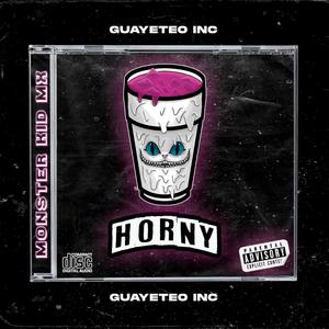 Horny (feat. Monster Kid Mx & Vicc-v RKT)