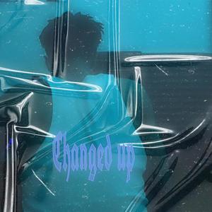 Changed up (Explicit)