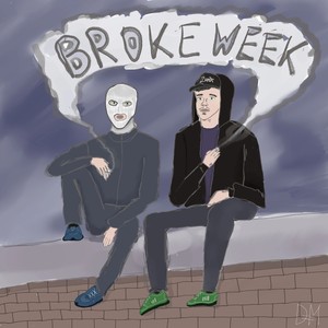 BROKE WEEK (Explicit)