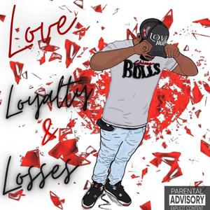 Love Loyalty & Losses EP (Explicit)