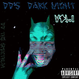 DD'S DARK NIGHT, Vol. 1 (Explicit)