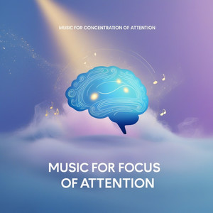 Music for focus of attention