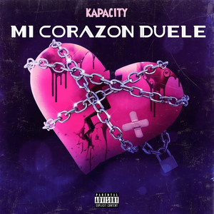 Mi Corazon Duele (Explicit)