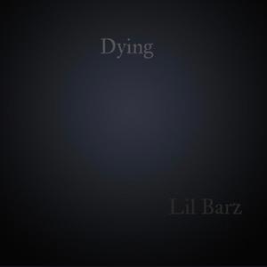 Dying (Explicit)