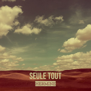 Seule tout (Explicit)