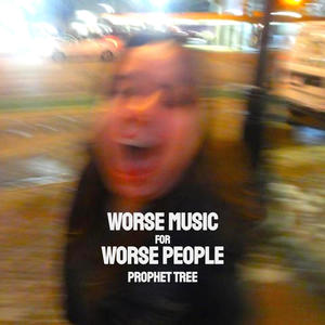 Worse Music for Worse People (Explicit)