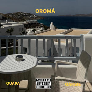 OROMA (feat. Guapá) (Explicit)