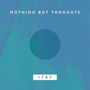 Nothing but thoughts