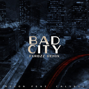 Bad City (Furbzz Remix) [Explicit]